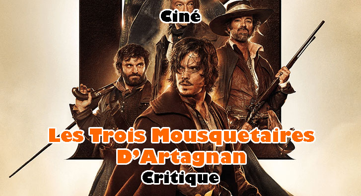 Les Trois Mousquetaires – D’Artagnan – L’Ambition Française?