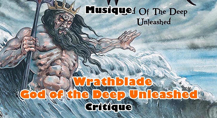 Wrathblade – God of the Deep Unleashed