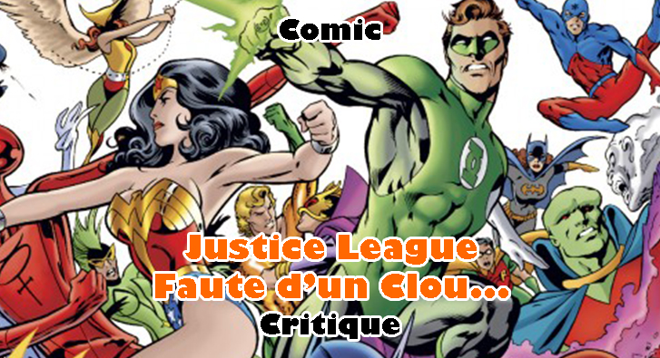 Justice League – Faute d’un Clou…