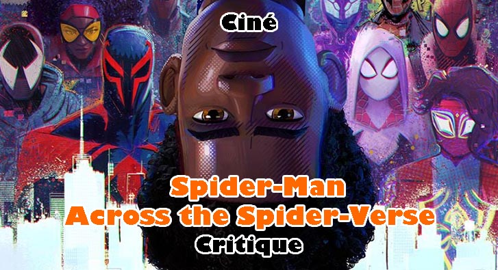 Spider-Man – Across the Spider-Verse – Une Araignée qui Monte