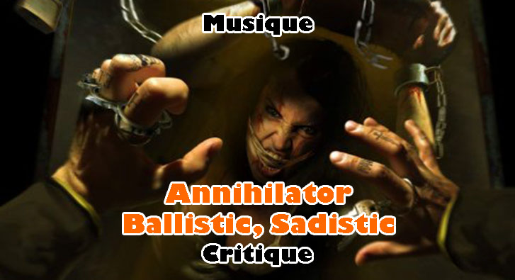 Annihilator – Ballistic, Sadistic