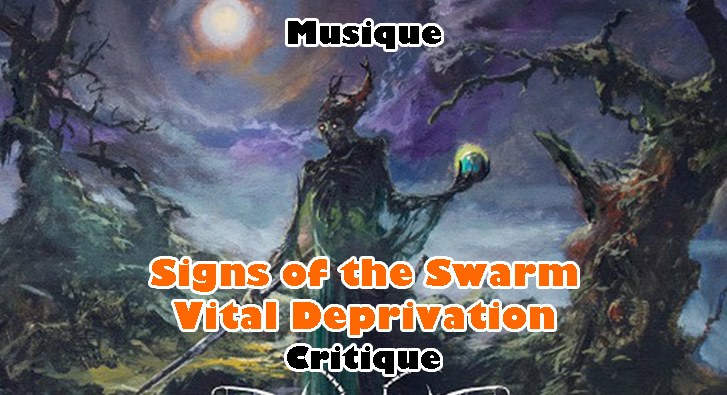 Signs of the Swarm – Vital Deprivation