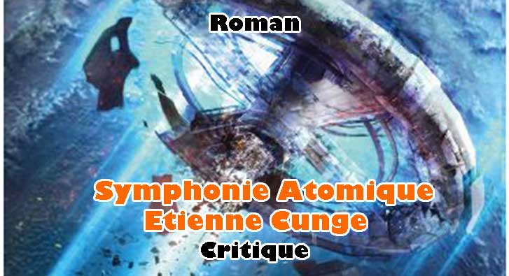 Symphonie Atomique – Étienne Cunge