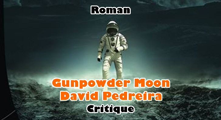 Gunpowder Moon – David Pedreira