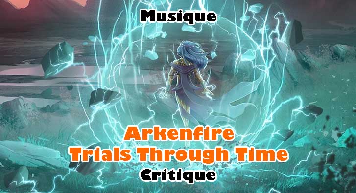 Arkenfire – Trials Through Time