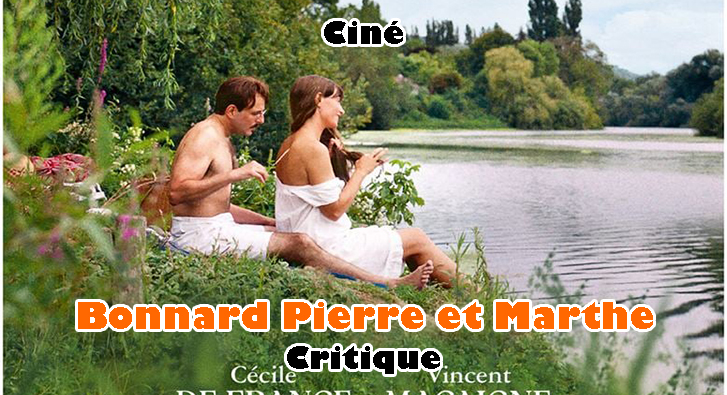 Bonnard, Pierre et Marthe – Derrière Chaque Homme, il y a une Femme