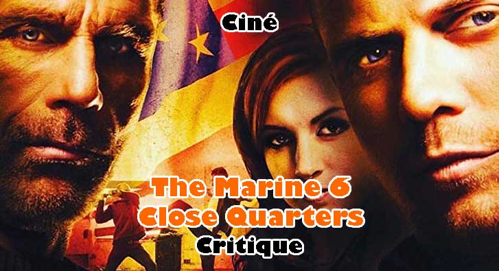 The Marine 6 – Close Quarters – Mizsion Accomplie