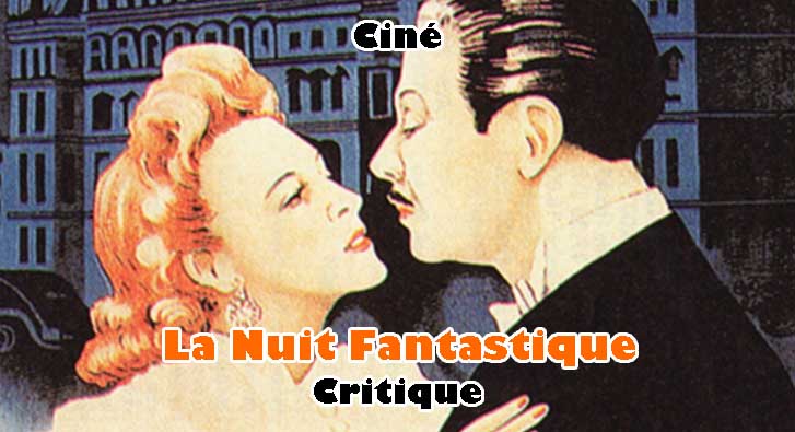 La Nuit Fantastique – Échappatoire à la Guerre