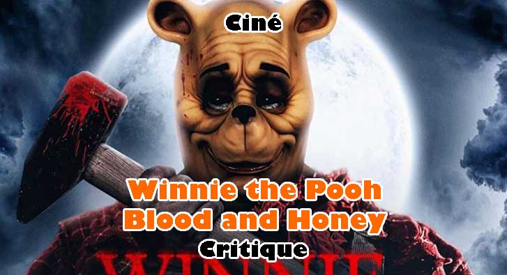 Winnie the Pooh – Blood and Honey – Le Fiel et les Abeilles