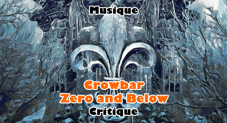 Crowbar – Zero and Below