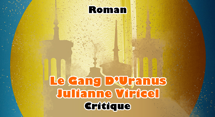 Le Gang d’Uranus – Julianne Viricel