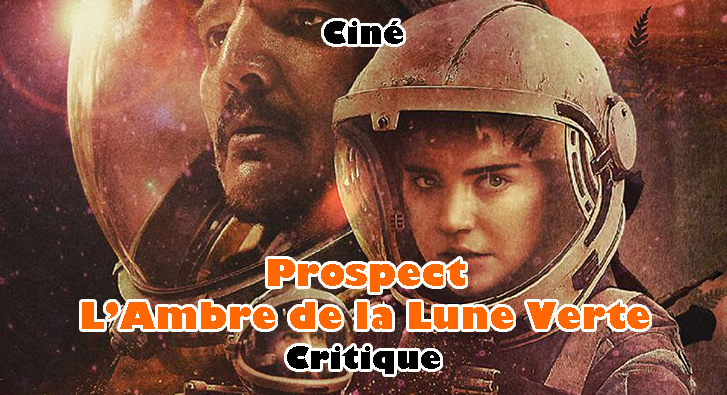 Prospect – L’Ambre de la Lune Verte – Ennui Intersidéral