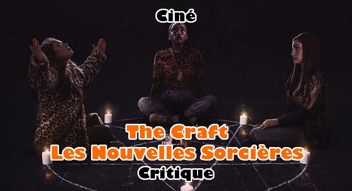 The Craft – Les Nouvelles Sorcières – Quand on Prend son Public pour un Imbécile