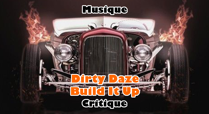 Dirty Daze – Build It Up