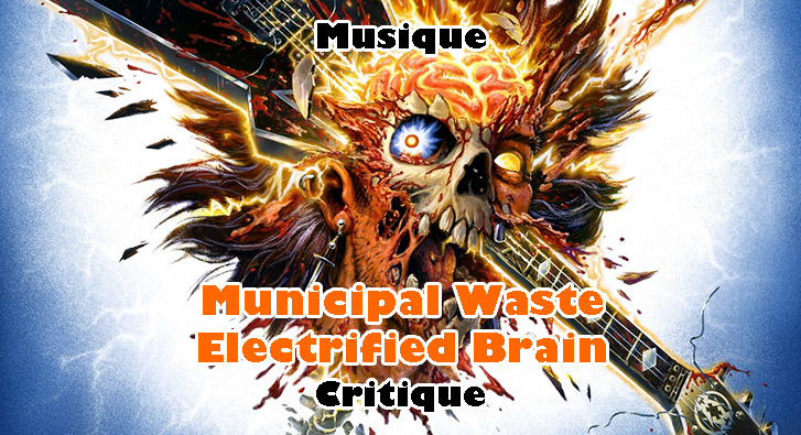 Municipal Waste – Electrified Brain