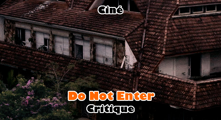 Do Not Enter – Maison Hantée au Paraguay