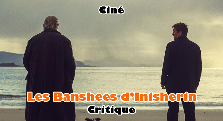 Les Banshees d’Inisherin – Querelle de Voisinage