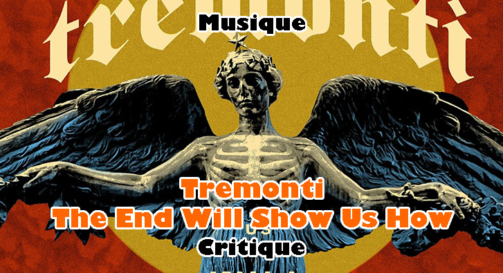 Tremonti – The End Will Show Us How