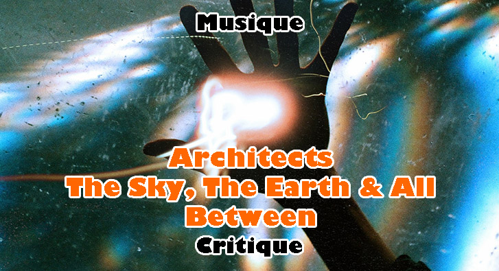 Architects – The Sky, The Earth & All Between