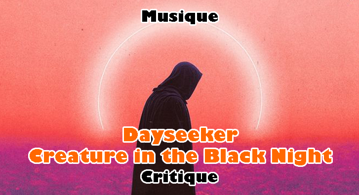 Dayseeker – Creature in the Black Night