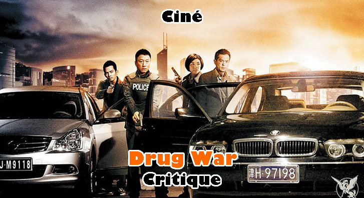 Drug War – Infiltration et Drogues