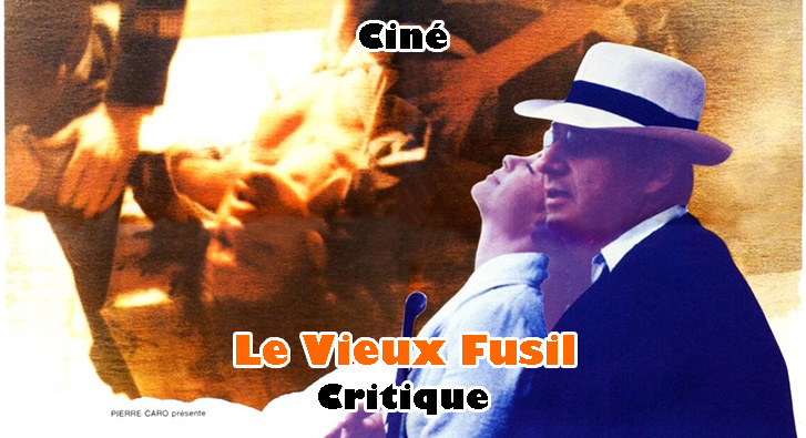 Le Vieux Fusil – Un Classique Indémodable