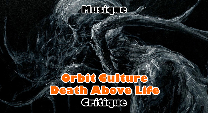Orbit Culture – Death Above Life