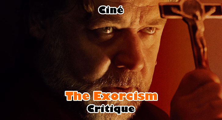 The Exorcism – Crowe Rempile dans le Nanar Horrifique