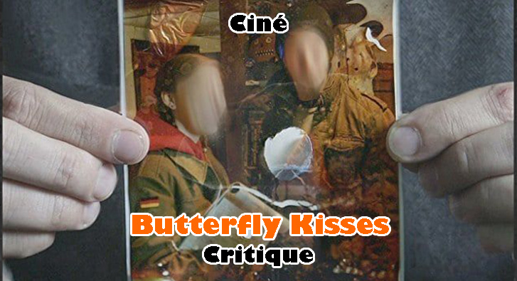 Butterfly Kisses – Légende Urbaine et Ennui Réel