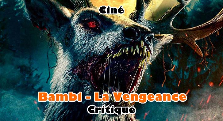 Bambi – La Vengeance – Cerf à Rien