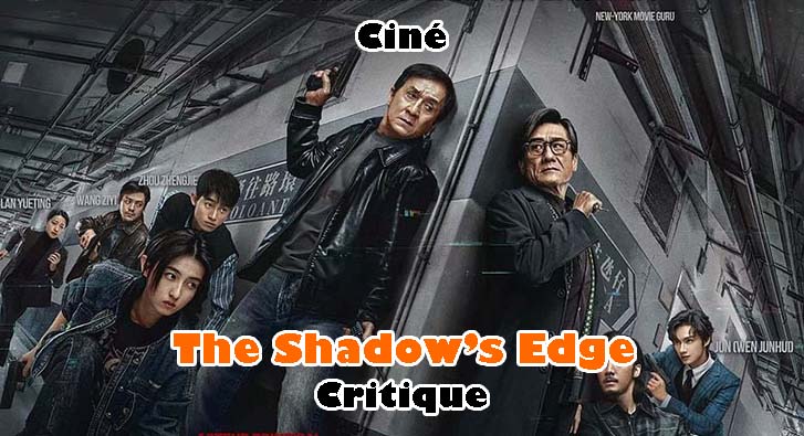 The Shadow&rsquo;s Edge – Le Retour de Jackie Chan