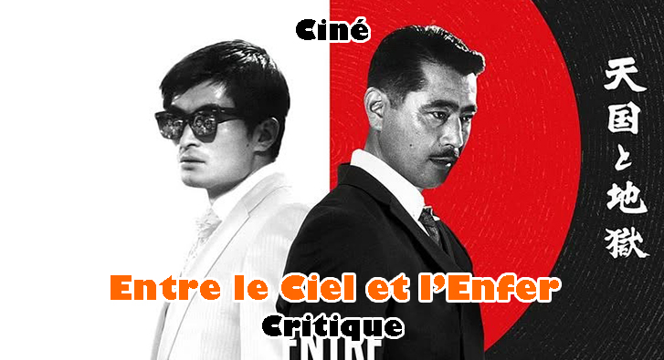 Entre le Ciel et l&rsquo;Enfer – Kurosawa au Sommet