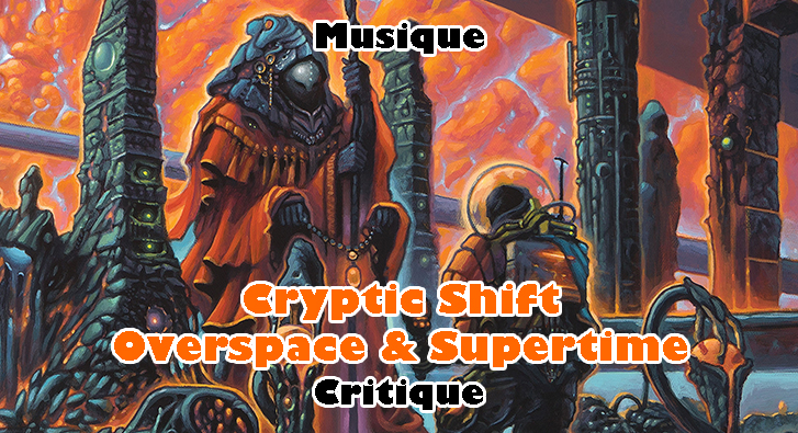 Cryptic Shift – Overspace & Supertime
