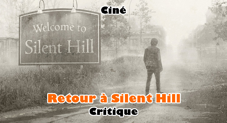 Retour à Silent Hill – Mérite-t-il autant de Haine ?