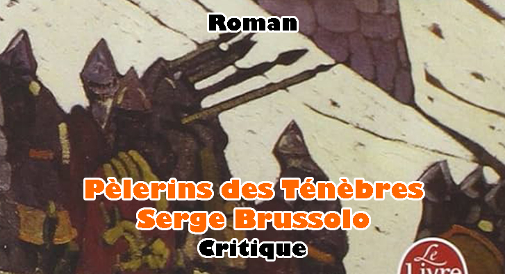Pèlerins des Ténèbres – Serge Brussolo