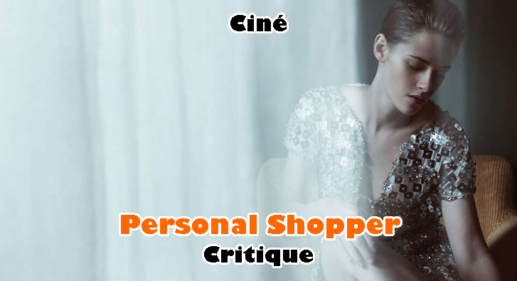 Personal Shopper – Le Fantôme de l&rsquo;Ennui