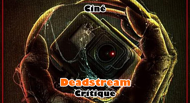 Deadstream – Piégé par sa Bêtise