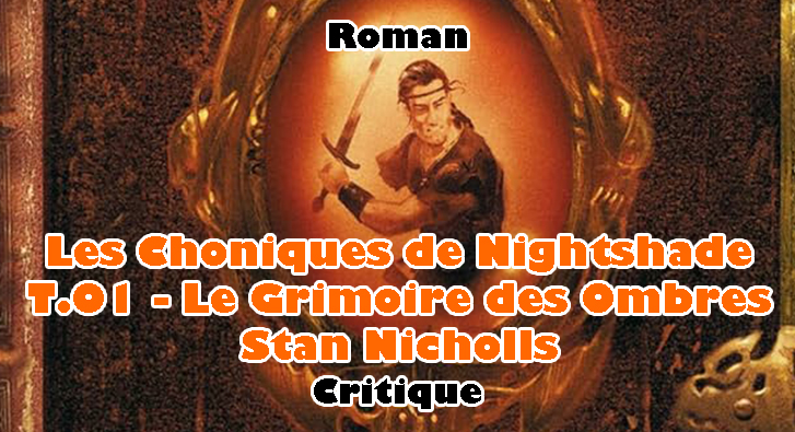 Les Chroniques de Nightshade T.01 – Le Grimoire des Ombres – Stan Nicholls