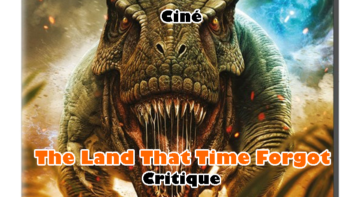 The Land That Time Forgot – L&rsquo;Insulte à Conan Doyle